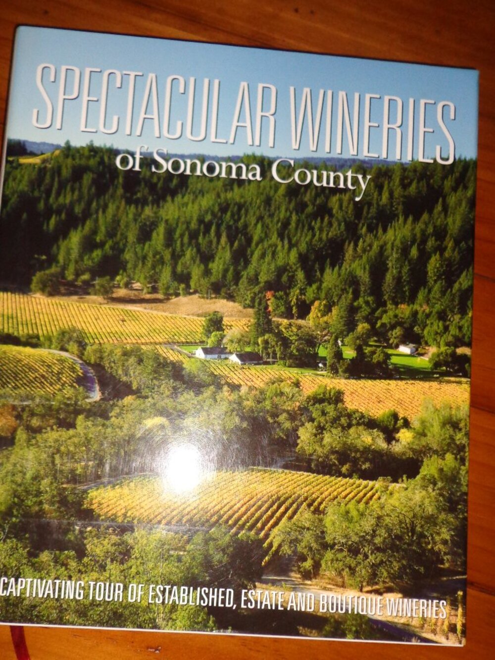 NEW Hardcover Book w/Dust Jacket SPECTACULAR WINERIES of Sonoma Country 300 Pgs.